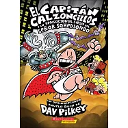 El Capitan Calzoncillos Y La Sensacional Saga Del Senor Sohediondo / Captain Underpants And The Sensational Saga of Sir Stinks-A-Lot