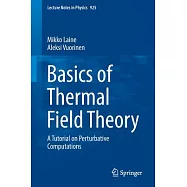Basics of Thermal Field Theory: A Tutorial on Perturbative Computations