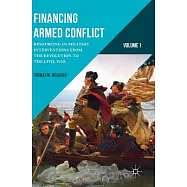 Financing Armed Conflict: Resourcing US Military Interventions from the Revolution to the Civil War