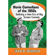 Movie Comedians of the 1950s: Defining a New Era of Big Screen Comedy