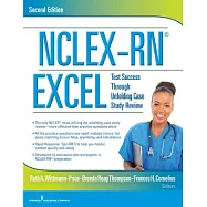 NCLEX-RN Excel: Test Success Through Unfolding Case Study Review