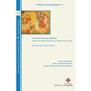 Gnose Et Manicheisme. Entre Les Oasis d&rsquo;Egypte Et La Route de la Soie: Hommage a Jean-Daniel DuBois