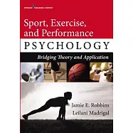 Sport, Exercise, and Performance Psychology: Bridging Theory and Application