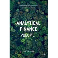 Analytical Finance: The Mathematics of Equity Derivatives, Markets, Risk and Valuation