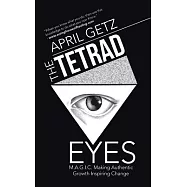 The Tetrad Eyes: M.a.g.i.c. Making Authentic Growth Inspiring Change