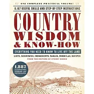 Country Wisdom & Know-How: Everything You Need to Know to Live Off the Land
