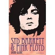 Syd Barrett & Pink Floyd: Dark Globe