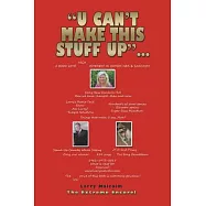 U Can’t Make This Stuff Up: The Extreme Encore!