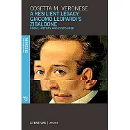 A Resilient Legacy: Giacomo Leopardi’s Zibaldone: Form, History and Discourse