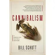 Cannibalism: A Perfectly Natural History