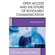 Open Access and the Future of Scholarly Communication: Implementation