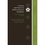 Doctrine and Practice in Medieval Korean Buddhism: The Collected Works of Uich’on