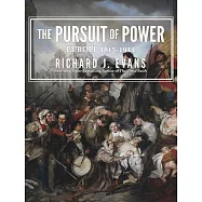 The Pursuit of Power: Europe 1815-1914