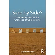 Side by Side?: Community Art and the Challenge of Co-Creativity