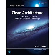 Clean Architecture: A Craftsman&rsquo;s Guide to Software Structure and Design