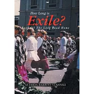 How Long is Exile?: The Long Road Home, Book Three