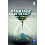 Time, Globalization and Human Experience: Interdisciplinary Explorations