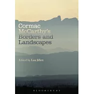 Cormac McCarthy&rsquo;s Borders and Landscapes