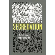 Segregation: A Global History of Divided Cities