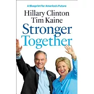 Stronger Together: A Blueprint for America’s Future