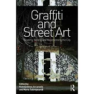 Graffiti and Street Art: Reading, Writing and Representing the City