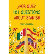 Por que? 101 Questions About Spanish