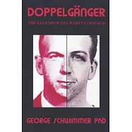 Doppelganger: The Legend of Lee Harvey Oswald