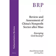 Review and Assessment of China&rsquo;s Nonprofit Sector After Mao: Emerging Civil Society?