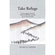 Take Refuge: A Contemporary View of the Interior Castle by St. Teresa of &Aacute;vila