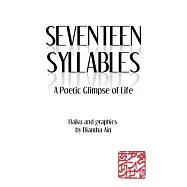 Seventeen Syllables: A Poetic Glimpse of Life