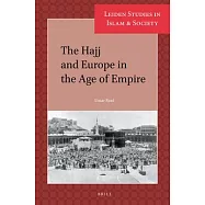 The Hajj and Europe in the Age of Empire