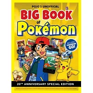 Pojo&rsquo;s Unofficial Big Book of Pokemon