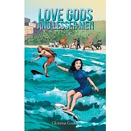 Love Gods and Lesser Men