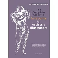 The Complete Guide to Anatomy for Artists & Illustrators