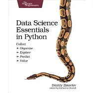 Data Science Essentials in Python: Collect - Organize - Explore - Predict - Value