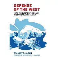 Defense of the West: Nato, the European Union and the Transatlantic Bargain