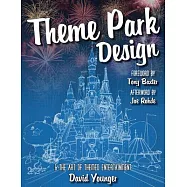 Theme Park Design & the Art of Themed Entertainment