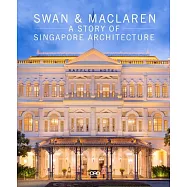 The Swan & MacLaren: A Story of Singapore Architecture