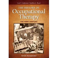 The History of Occupational Therapy: The First Century