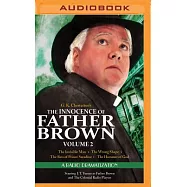 The Innocence of Father Brown: The Invisible Man / The Wrong Shape / The Sins of Prince Saradine / The Hammer of God: A