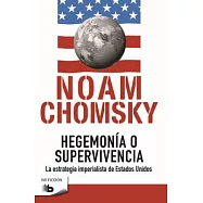 Hegemonía o supervivencia / Hegemony or Survival: La Estrategia Imperialista De Estados Unidos