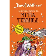 La increible historia de mi tia terrible / Awful Auntie
