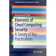 Elements of Cloud Computing Security: A Survey of Key Practicalities
