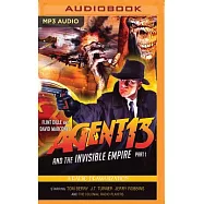 Agent 13 and the Invisible Empire: A Radio Dramatization