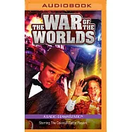 H. G. Wells’s the War of the Worlds: A Radio Dramatization