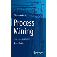 Process Mining: Data Science in Action
