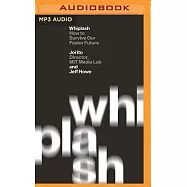 Whiplash: How to Survive Our Faster Future