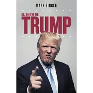 El show de Trump / Trump and Me: El perfil de un vendedor de humo