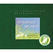 The Runaway Bunny: With a 75th Anniversary Retrospective