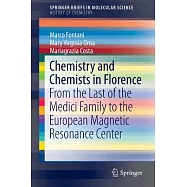 Chemistry and Chemists in Florence: From the Last of the Medici Family to the European Magnetic Resonance Center
